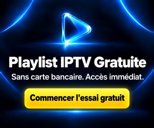 Playlist IPTV gratuite — sans carte bancaire, accès immédiat